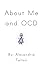 About Me and OCD: A Book ab...