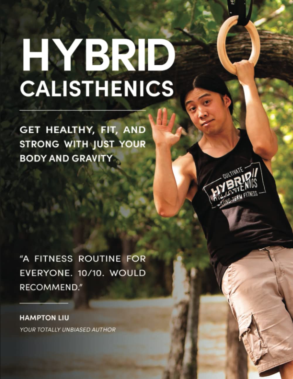 Hybrid Calisthenics: Get Healthy, Fit, and Strong with Just Your Body and Gravity (Paperback)