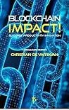 Blockchain Impact!: Success, Productivity, Innovation