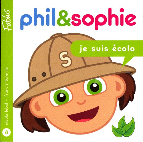 Phil et Sophie 08 Je Suis Ecolo (Paperback)