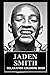 Relaxation Coloring Book: Jaden Smith Stress Relieving Designs and Illustrations