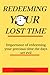 REDEEMING YOUR LOST TIME: I...