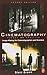 Cinematography: Theory and Practice, Second Edition: Image Making for Cinematographers and Directors (Volume 1)