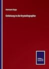 Einleitung in die Krystallographie (German Edition)