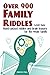 OVER 900 FAMILY RIDDLES (LE...
