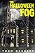 The Halloween Fog