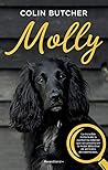 Molly: La increíble historia de la cachorrita rebelde que se convirtió en la mejor detective de animales desaparecidos (Spanish Edition)