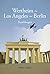 Wertheim - Los Angeles - Berlin: Erzählungen