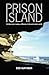 Prison Island by Bob Huffaker