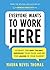 Everyone Wants to Work Here by Maura Nevel Thomas
