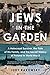 Jews in the Garden: A Holoc...
