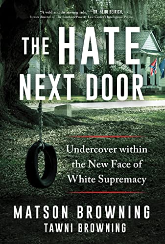 The Hate Next Door: Undercover within the New Face of White Supremacy (Hardcover)