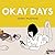 Okay Days by Jenny Mustard