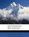 Saturarum Reliquiae... (Latin Edition)