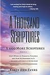 A Thousand Scriptures:: A 1000 More Scriptures: God's Word on Domestic Violence ... because love should never hurt! (A Thousand Scriptures Series)