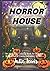 Horror House: an Adult Easy...