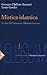Mistica islamica. Caratteristiche e orientamenti. Esperienze ... by Georges C. Anawati