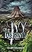 The Ivy Labyrinth: Volume T...