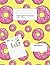 Primary Composition Notebook: Delicious Donuts Primary Journal Grades K-2 with Picture Space, Primary Story Journal (Primary Writing Journal for Kindergarten)