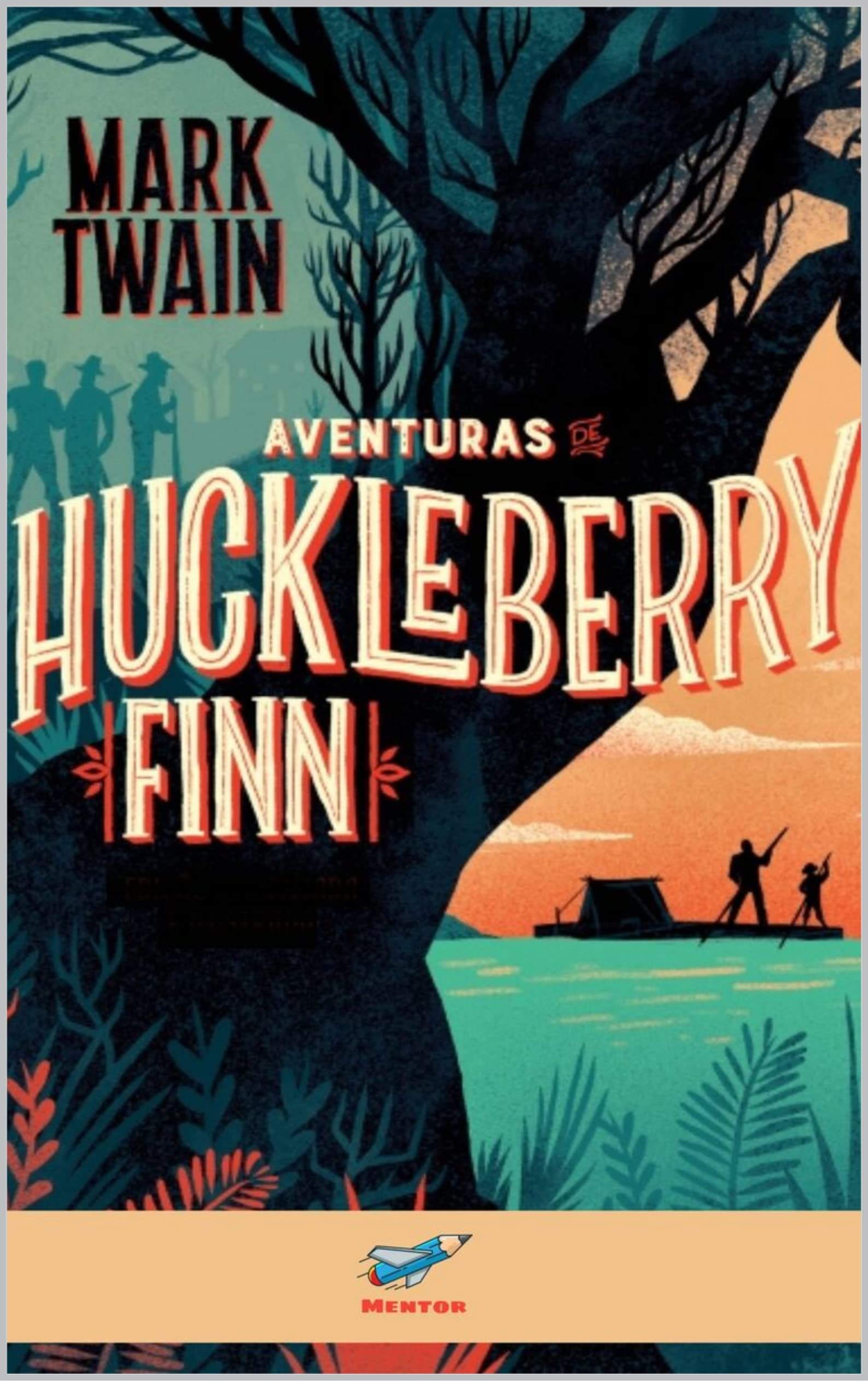 Las aventuras de Huckleberry Finn (Spanish Edition)