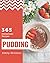 365 Homemade Pudding Recipe...
