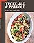 250 Tasty Vegetable Cassero...
