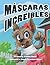 Mascaras Increibles (Spanish Edition)