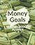 Money Goals: Monthly Budget...