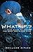 What If?: Your Guide To Mak...