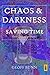 CHAOS & DARKNESS (Book 1 - ...