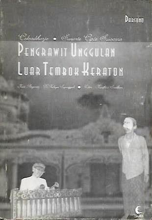 Cokrodiharjo dan Sunarto Cipto Suwarso - Pengrawit Unggulan Luar Tembok Keraton