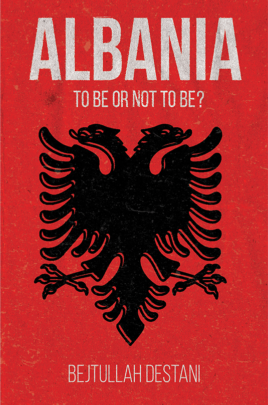 Albania: To Be or Not to Be?