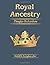 Royal Ancestry [Volume 1]