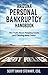Arizona Personal Bankruptcy Handbook: The Truth About Keeping Assets and Clearing Away Debts