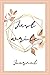 Just Write: Journal / Notebook / Diary