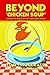 Beyond Chicken Soup: Toward a Life Worth All the Considerable Bother
