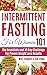 Intermittent Fasting For Women 101 by Will Ramos