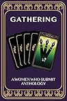Gathering: A Women Who Submit Anthology