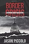 Border Crisis: Common Sense Solutions Border Crisis: Common Sense Solutions