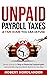 Unpaid Payroll Taxes: A Time Bomb You Can Defuse