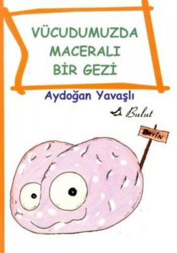 Vucudumuzda Macerali Bir Gezi (Paperback)