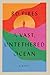 A Vast, Untethered Ocean: Large Print Edition
