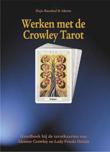WERKEN MET DE CROWLEY TAROT (Paperback)