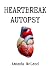 Heartbreak Autopsy