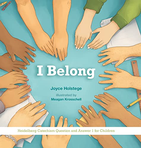 I Belong: Heidelberg Catechism Question and Answer 1 for Children (Hardcover)