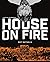 House on Fire