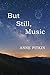 But Still, Music