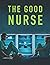 The Good Nurse: Screenplay
