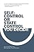 Self-Control or State Control? You Decide