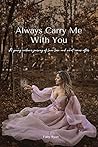 Always Carry Me W...